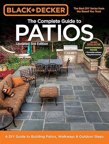 Black-Decker-Complete-Guide-to-Patios-3rd-Edition building plans for backyard covered patio